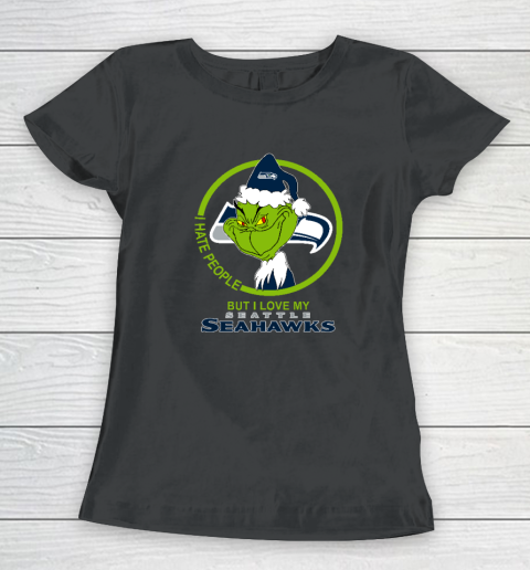 Seattle Seahawks NFL Christmas Grinch I Hate People But I Love My Favorite Football Team Women's T-Shirt