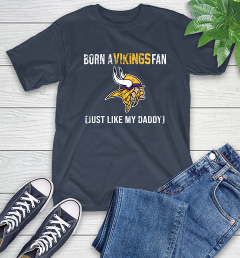 NFL Minnesota Vikings Football Loyal Fan Just Like My Daddy Shirt T-Shirt 3