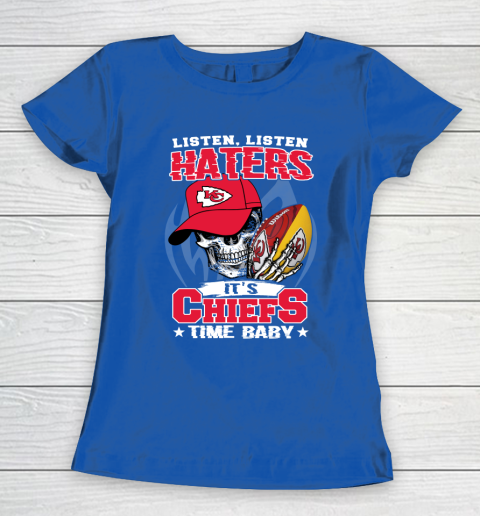 Listen Haters It is CHIEFS Time Baby NFL Women's T-Shirt 8