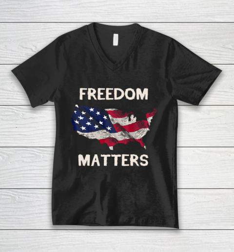 Freedom Matters Shirt American Flag V-Neck T-Shirt