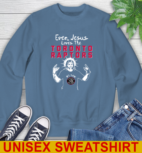 Toronto Raptors NBA Basketball Even Jesus Loves The Raptors Shirt Sweatshirt - Image 11