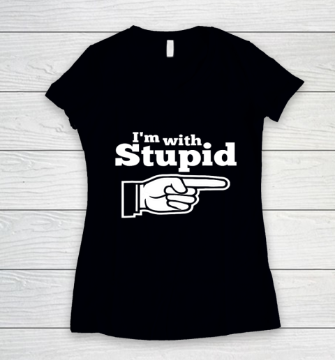 I m With Stupid Shirt Funny Women's V-Neck T-Shirt