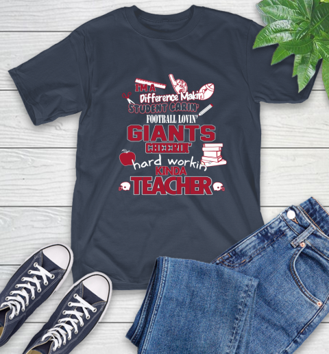 New York Giants NFL I'm A Difference Making Student Caring Football Loving Kinda Teacher T-Shirt 3