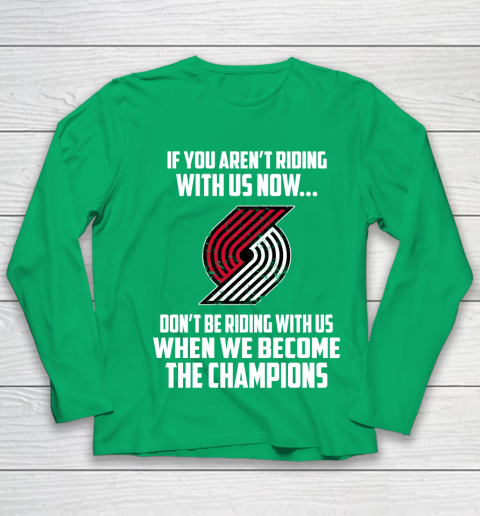 NBA Portland Trail Blazers Basketball We Become The Champions Youth Long Sleeve 4