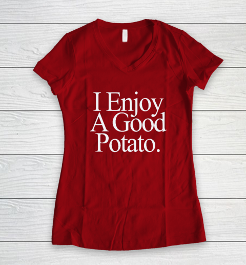 I Enjoy A Good Potato Women's V-Neck T-Shirt 6