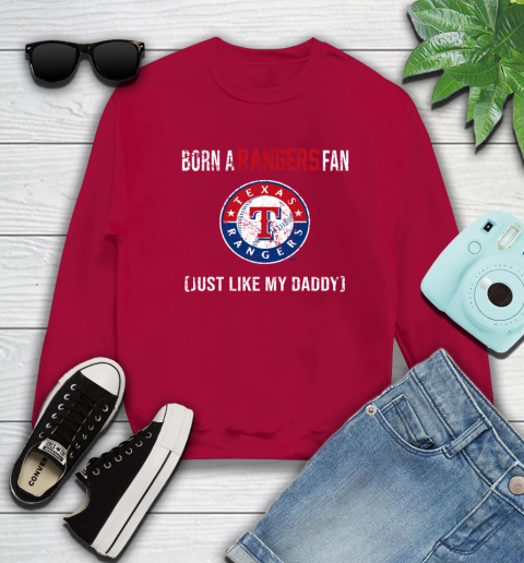 MLB Baseball Texas Rangers Loyal Fan Just Like My Daddy Shirt Sweatshirt 8