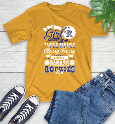 Colorado Rockies MLB Baseball A Girl Should Be Three Things Classy Sassy And A Be Badass Fan T-Shirt 2