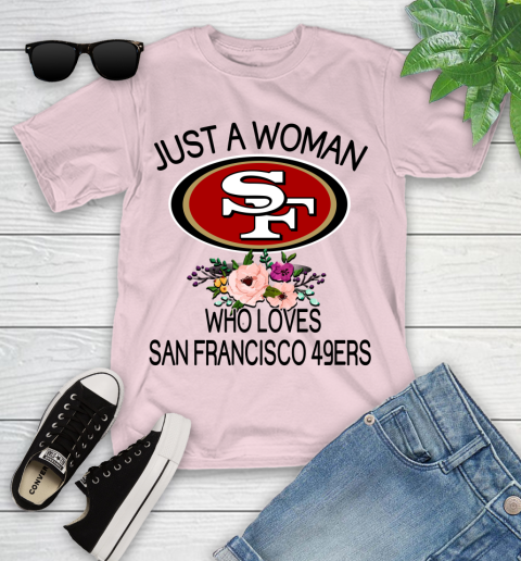 NFL Just A Woman Who Loves San Francisco 49ers Football Sports Youth T-Shirt 7