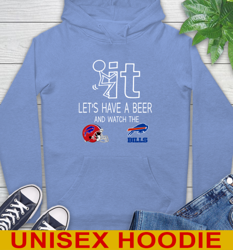 Buffalo Bills Football NFL Let's Have A Beer And Watch Your Team Sports Hoodie 11