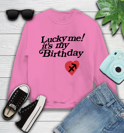 Lucky me it's my birthday shirt 95