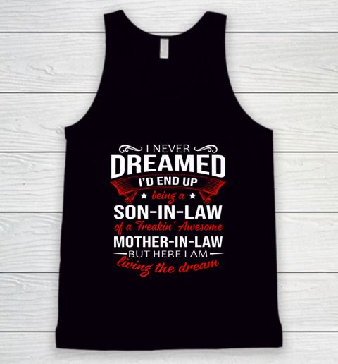 I Never Dreamed I d End Up Being A Son In Law Awesome Gifts Tank Top