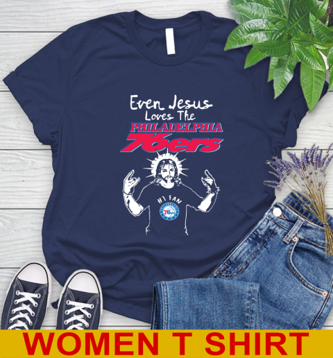 Philadelphia 76ers NBA Basketball Even Jesus Loves The 76ers Shirt Women's T-Shirt 13 Philadelphia 76ers NBA Basketball Even Jesus Loves The 76ers Shirt Women's T-Shirt - Image 13