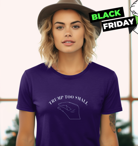 stlo trump too small print on front and back ladies t shirt 20 front purple
