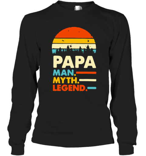 Papa Man Myth Legend Vintage Long Sleeve T-Shirt