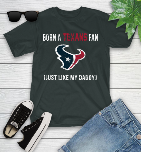 NFL Houston Texans Football Loyal Fan Just Like My Daddy Shirt Youth T-Shirt 5