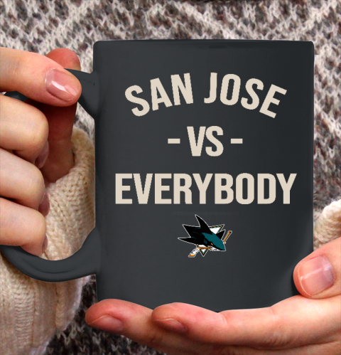 San Jose Sharks Vs Everybody Ceramic Mug 11oz 2