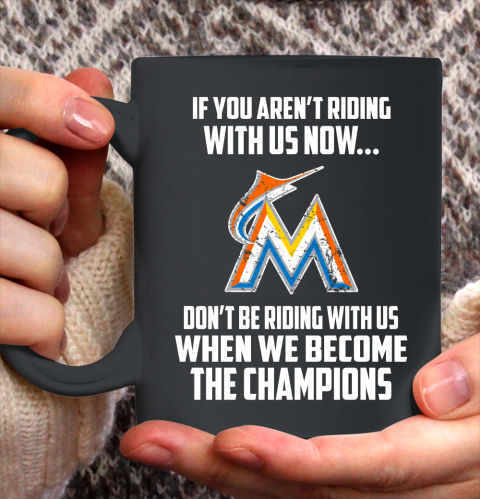 MLB Miami Marlins Baseball We Become The Champions Ceramic Mug 11oz