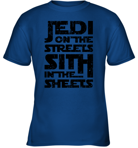 jstt jedi on the streets sith in the sheets star wars shirts youth t shirt 26 front royal