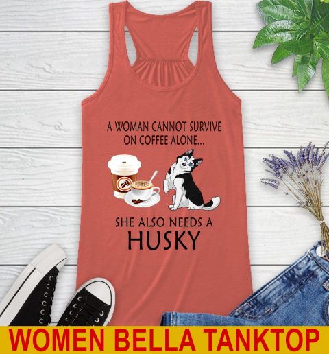 Women cannot survive on coffee alone she also need a HUSKY tshirt 38