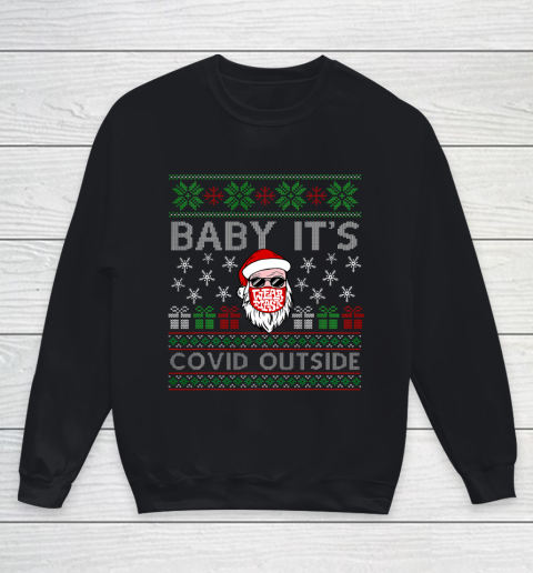 Baby It s C o v i d Outside Santa Ugly Christmas 2020 Youth Sweatshirt