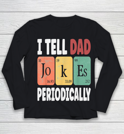 TELL DAD JOKES PERIODICALLY  Daddy Youth Long Sleeve