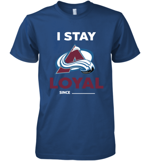 Colorado Avalanche I Stay Loyal Since Personalized Premium Men's T-Shirt