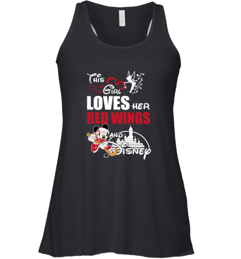 This Girl Love Her Detroit Red Wings And Mickey Disney Racerback Tank