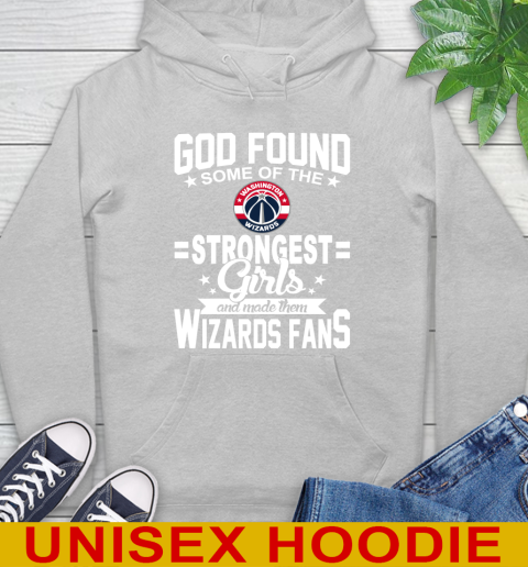 Washington Wizards NBA Basketball God Found Some Of The Strongest Girls Adoring Fans Hoodie 6