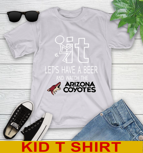 Arizona Coyotes Hockey NHL Let's Have A Beer And Watch Your Team Sports Youth T-Shirt 4