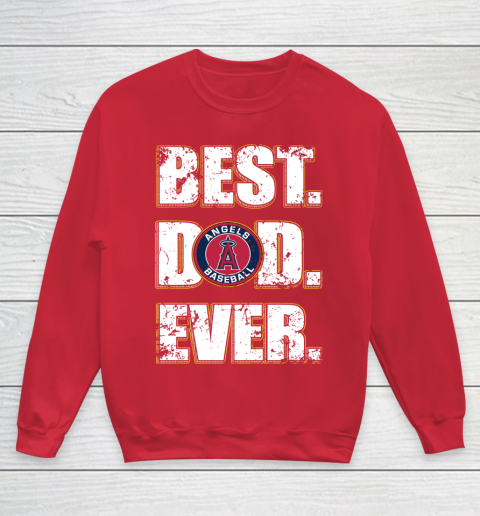 MLB Los Angeles Angels Baseball Best Dad Ever Family Shirt Youth Sweatshirt 7