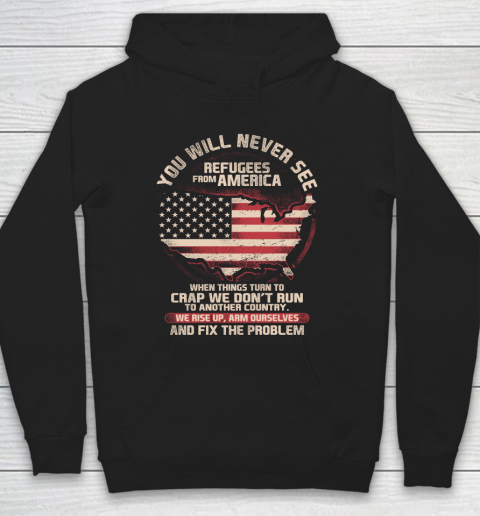 Veteran Shirt Patriot Refugees From America Hoodie