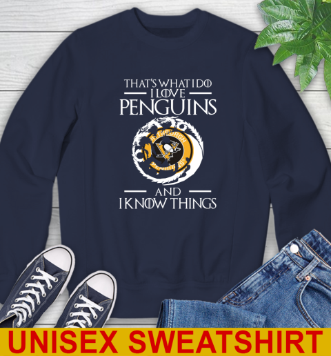 Pittsburgh Penguins NHL Hockey That's What I Do I Love My Team And I Know Things Game Of Thrones 26