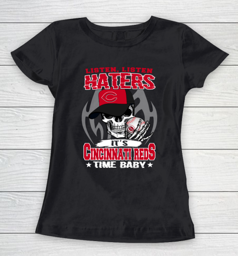 Listen Haters It is REDS Time Baby MLB Women's T-Shirt