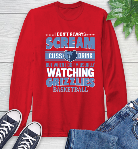 Memphis Grizzlies NBA Basketball I Scream Cuss Drink When I'm Watching My Team Long Sleeve T-Shirt 11