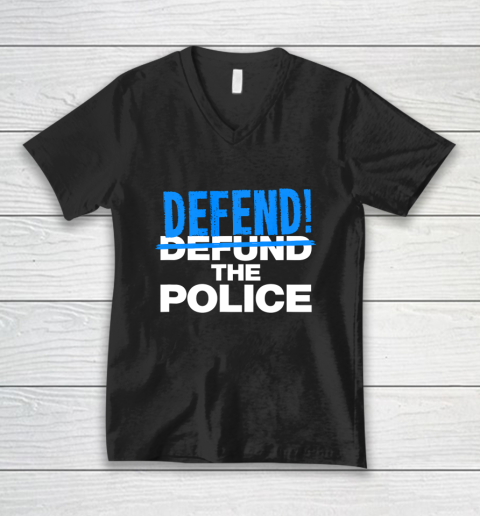 Defend The Blue Shirt  Defend The Police Blue Lives Pro Trump Republican Party V-Neck T-Shirt