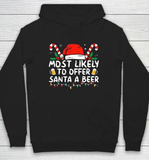 Most Likely To Offer Santa A Beer Funny Drinking Christmas Hoodie