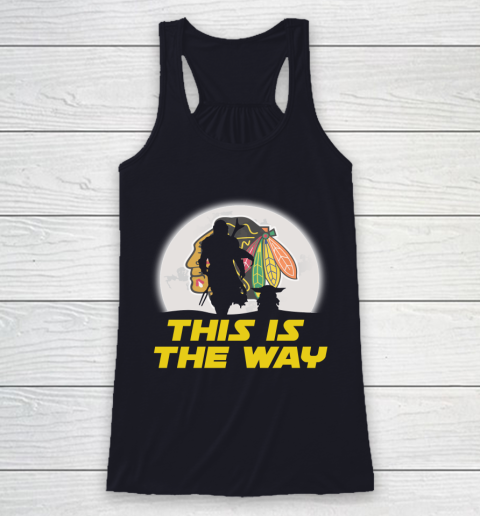 Chicago Blackhawks NHL Ice Hockey Star Wars Yoda And Mandalorian This Is The Way Racerback Tank 7