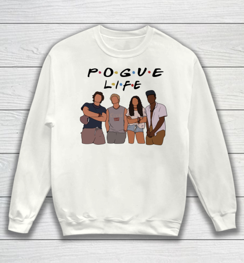 Pogue Life Shirt Outer Banks Friends Funny Sweatshirt