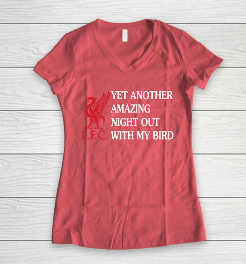 Liverpool L.F.C Yet Another Amazing Night Out With My Bird Women's V-Neck T-Shirt 4