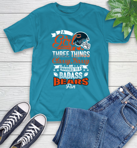 Chicago Bears NFL Football A Girl Should Be Three Things Classy Sassy And A Be Badass Fan T-Shirt 9