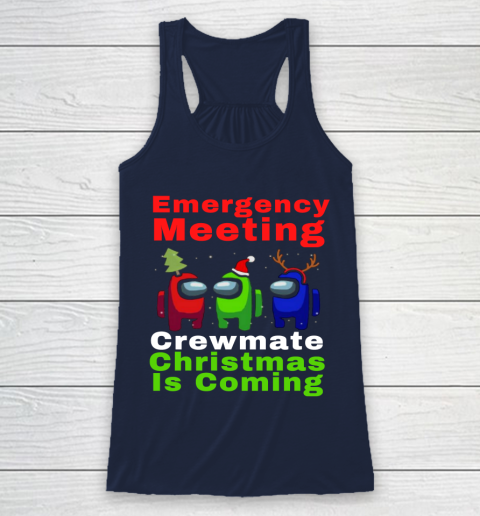 Among Us Emergency Meeting Crewmate Christmas Is Coming Racerback Tank 8