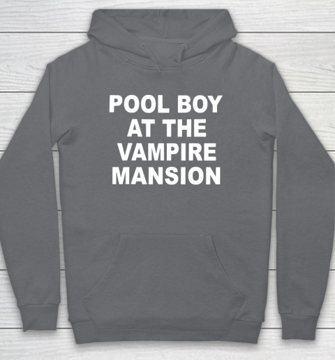 Pool Boy At The Vampire Mansion Hoodie 3
