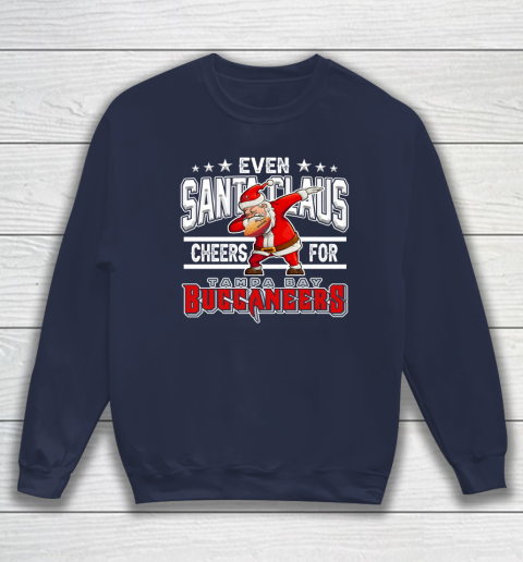 Tampa Bay Buccaneers Even Santa Claus Cheers For Christmas NFL Sweatshirt 2