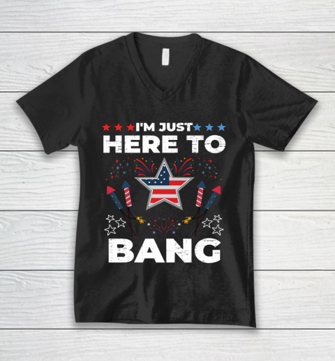 I'm Just Here To Bang Happy 4th July United States Of America Fireworks Day V-Neck T-Shirt