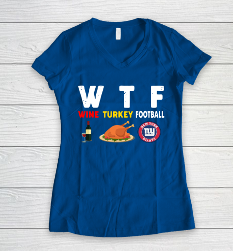 New York Giants Giving Day WTF Wine Turkey Football NFL Women's V-Neck T-Shirt 7