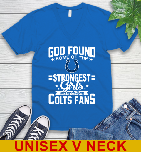 Indianapolis Colts NFL Football God Found Some Of The Strongest Girls Adoring Fans V-Neck T-Shirt 5