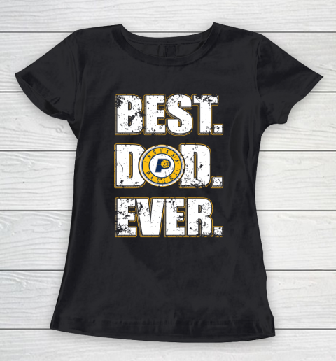 NBA Indiana Pacers Basketball Best Dad Ever Family Shirt Women's T-Shirt