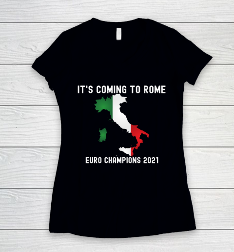 Italy, Euro champions, Italia soccer team, it's coming to Rome Women's V-Neck T-Shirt