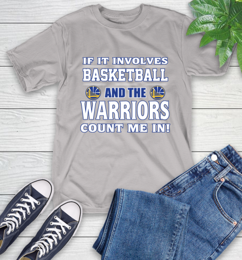 NBA If It Involves Basketball And Golden State Warriors Count Me In Sports T-Shirt 12
