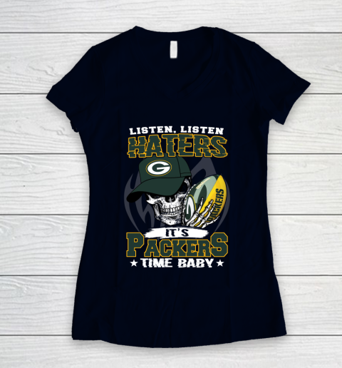 Listen Haters It is PACKERS Time Baby NFL Women's V-Neck T-Shirt 2